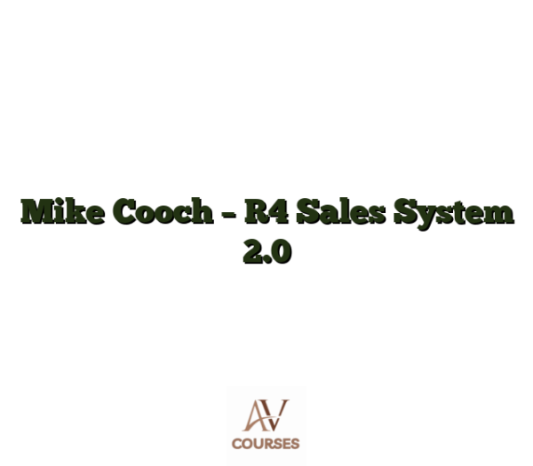 Mike Cooch - R4 Sales System 2.0