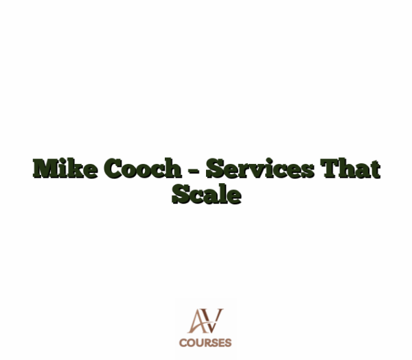 Mike Cooch - Services That Scale