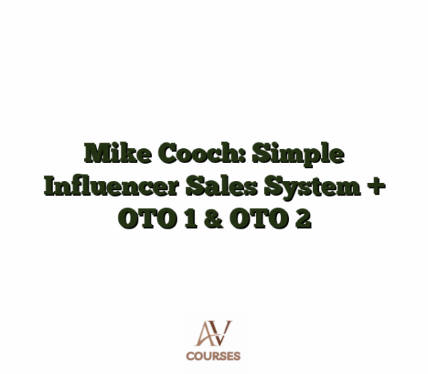 Mike Cooch: Simple Influencer Sales System + OTO 1 & OTO 2