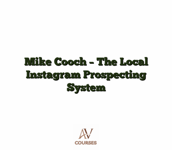 Mike Cooch - The Local Instagram Prospecting System