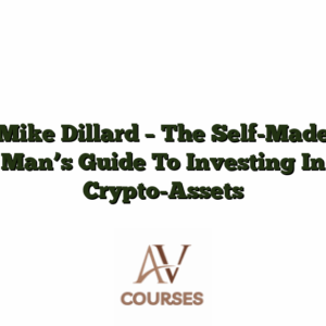 Mike Dillard - The Self-Made Man's Guide To Investing In Crypto-Assets