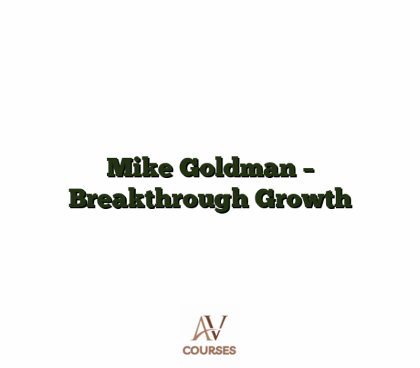 Mike Goldman - Breakthrough Growth