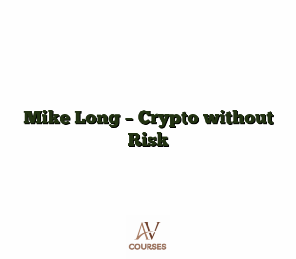 Mike Long - Crypto without Risk