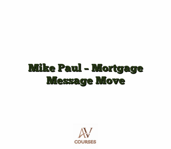 Mike Paul - Mortgage Message Move