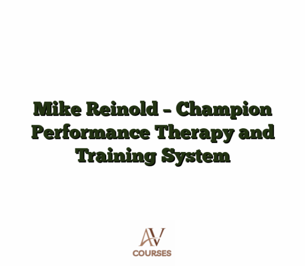 Mike Reinold - Champion Performance Therapy and Training System
