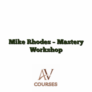 Mike Rhodes - Mastery Workshop