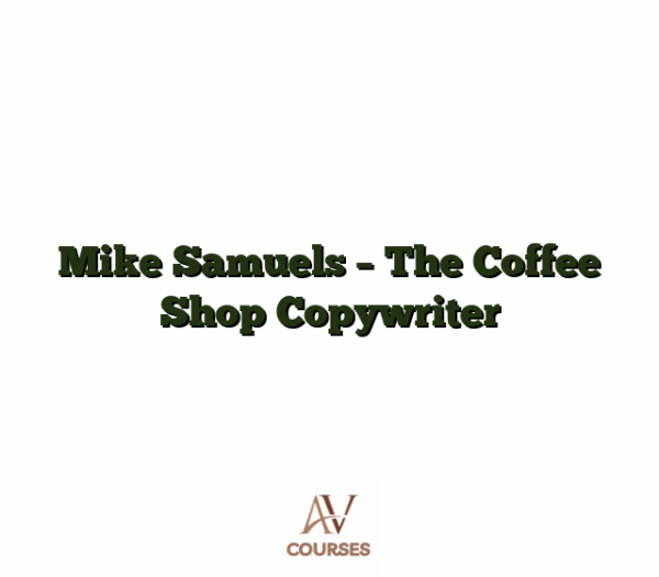 Mike Samuels - The Coffee Shop Copywriter