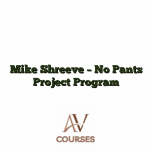 Mike Shreeve - No Pants Project Program