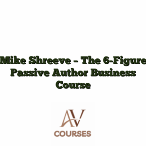 Mike Shreeve - The 6-Figure Passive Author Business Course