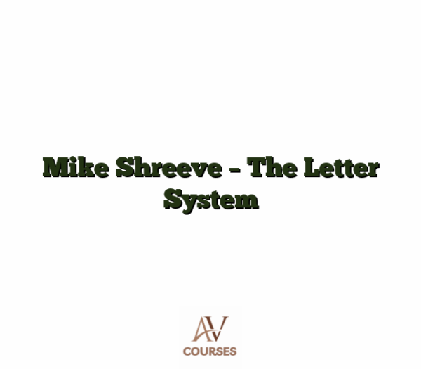 Mike Shreeve - The Letter System