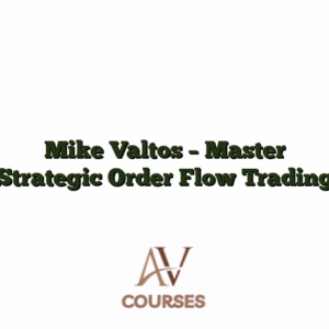 Mike Valtos - Master Strategic Order Flow Trading