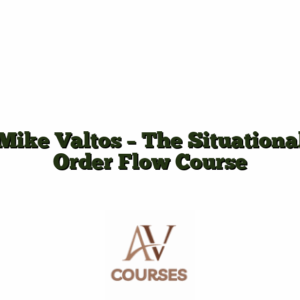 Mike Valtos - The Situational Order Flow Course