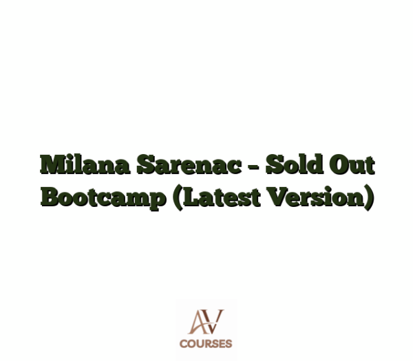 Milana Sarenac - Sold Out Bootcamp (Latest Version)