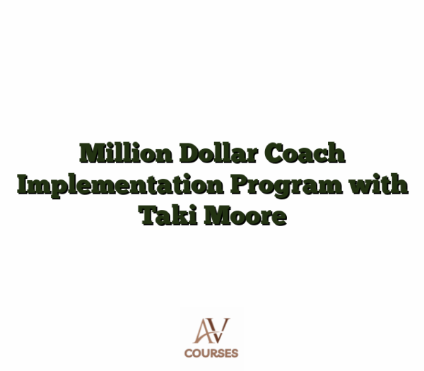 Million Dollar Coach Implementation Program with Taki Moore