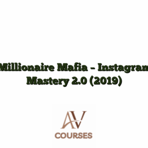 Millionaire Mafia - Instagram Mastery 2.0 (2019)