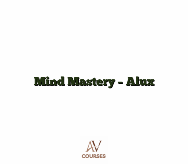 Mind Mastery - Alux