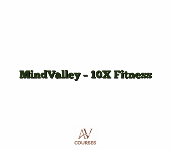 MindValley - 10X Fitness