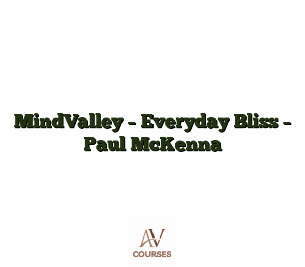 MindValley - Everyday Bliss - Paul McKenna