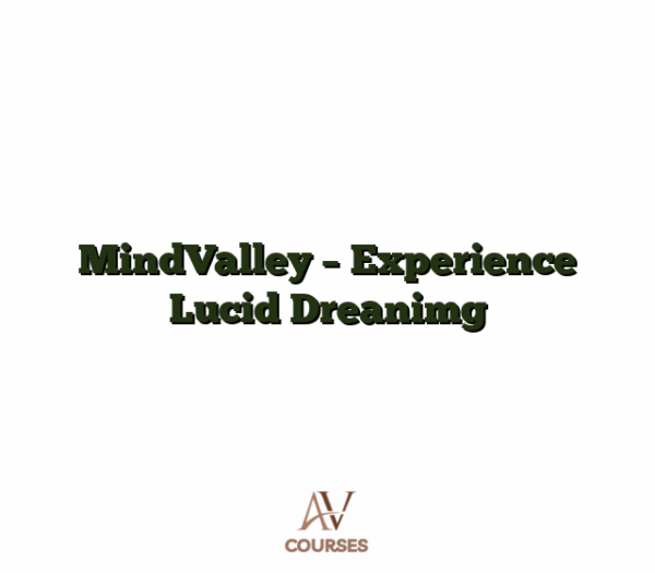 MindValley - Experience Lucid Dreanimg