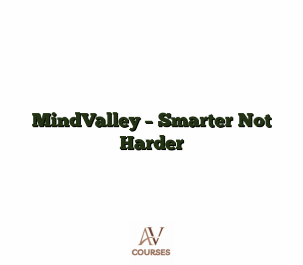 MindValley - Smarter Not Harder