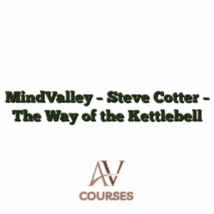 MindValley - Steve Cotter - The Way of the Kettlebell
