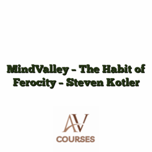MindValley - The Habit of Ferocity - Steven Kotler