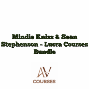 Mindie Kniss & Sean Stephenson - Lucra Courses Bundle