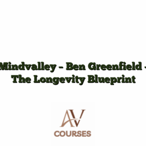 Mindvalley - Ben Greenfield - The Longevity Blueprint