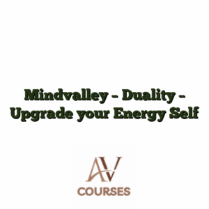 Mindvalley - Duality - Upgrade your Energy Self