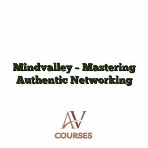 Mindvalley - Mastering Authentic Networking