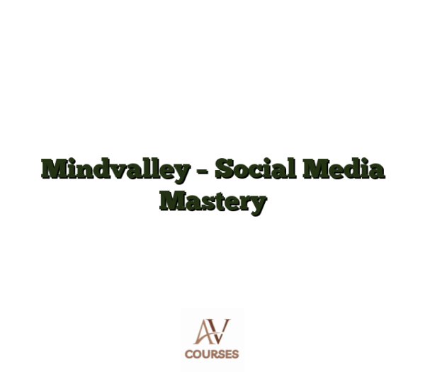 Mindvalley - Social Media Mastery