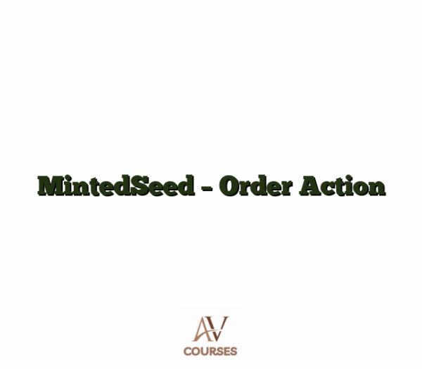 MintedSeed - Order Action