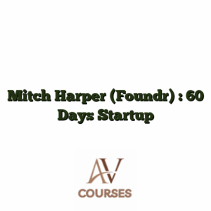Mitch Harper (Foundr) : 60 Days Startup