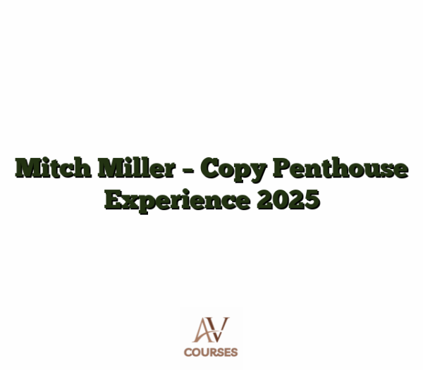 Mitch Miller - Copy Penthouse Experience 2025