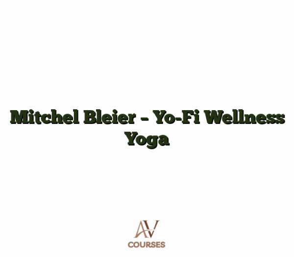 Mitchel Bleier - Yo-Fi Wellness Yoga