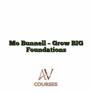Mo Bunnell -  Grow BIG Foundations