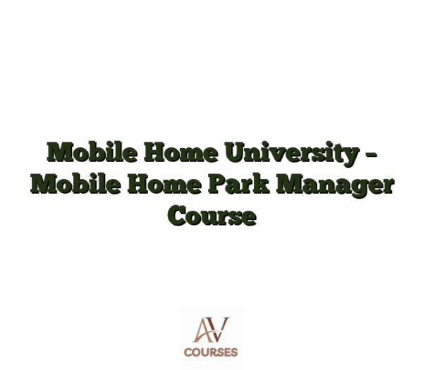 Mobile Home University - Mobile Home Park Manager Course