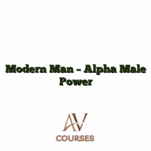 Modern Man - Alpha Male Power