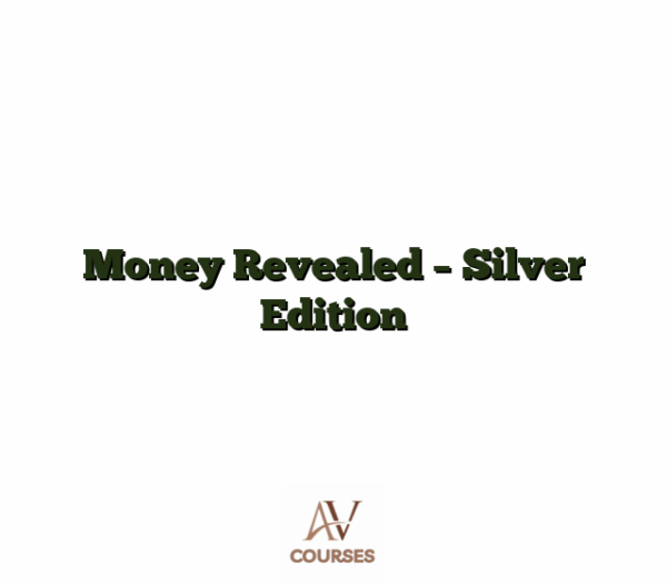 Money Revealed - Silver Edition
