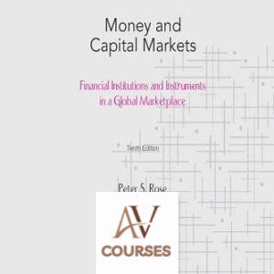 Money and Capital Markets: Financial Institutions and Instruments in a Global Marketplace