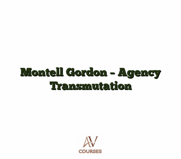 Montell Gordon - Agency Transmutation