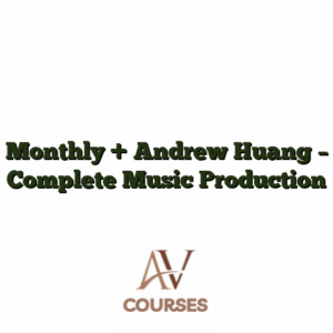 Monthly + Andrew Huang - Complete Music Production