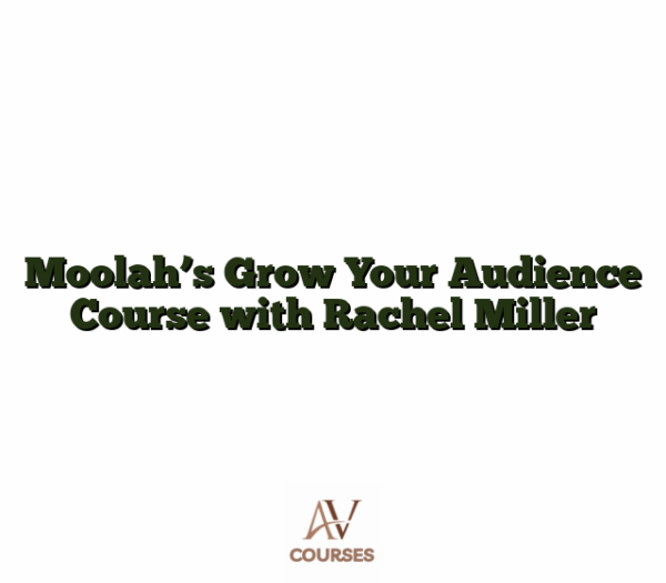 Moolah's Grow Your Audience Course with Rachel Miller