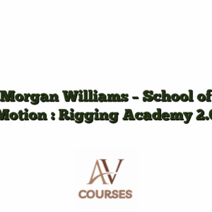 Morgan Williams - School of Motion : Rigging Academy 2.0