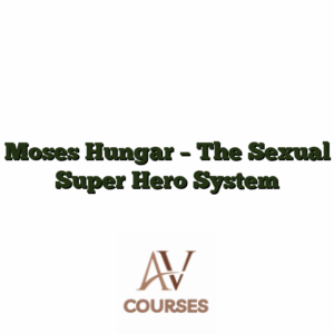 Moses Hungar - The Sexual Super Hero System