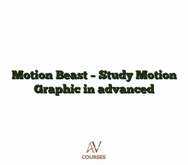 Motion Beast - Study Motion Graphic in advanced