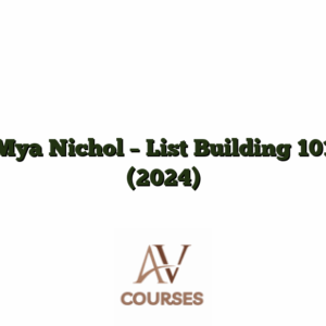 Mya Nichol - List Building 101 (2024)