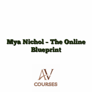 Mya Nichol - The Online Blueprint