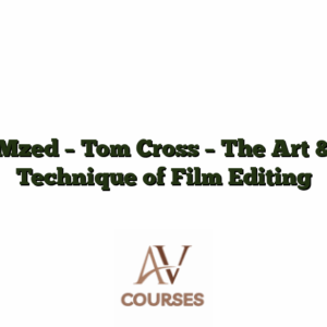 Mzed - Tom Cross - The Art & Technique of Film Editing