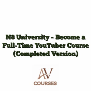 N8 University - Become a Full-Time YouTuber Course (Completed Version)